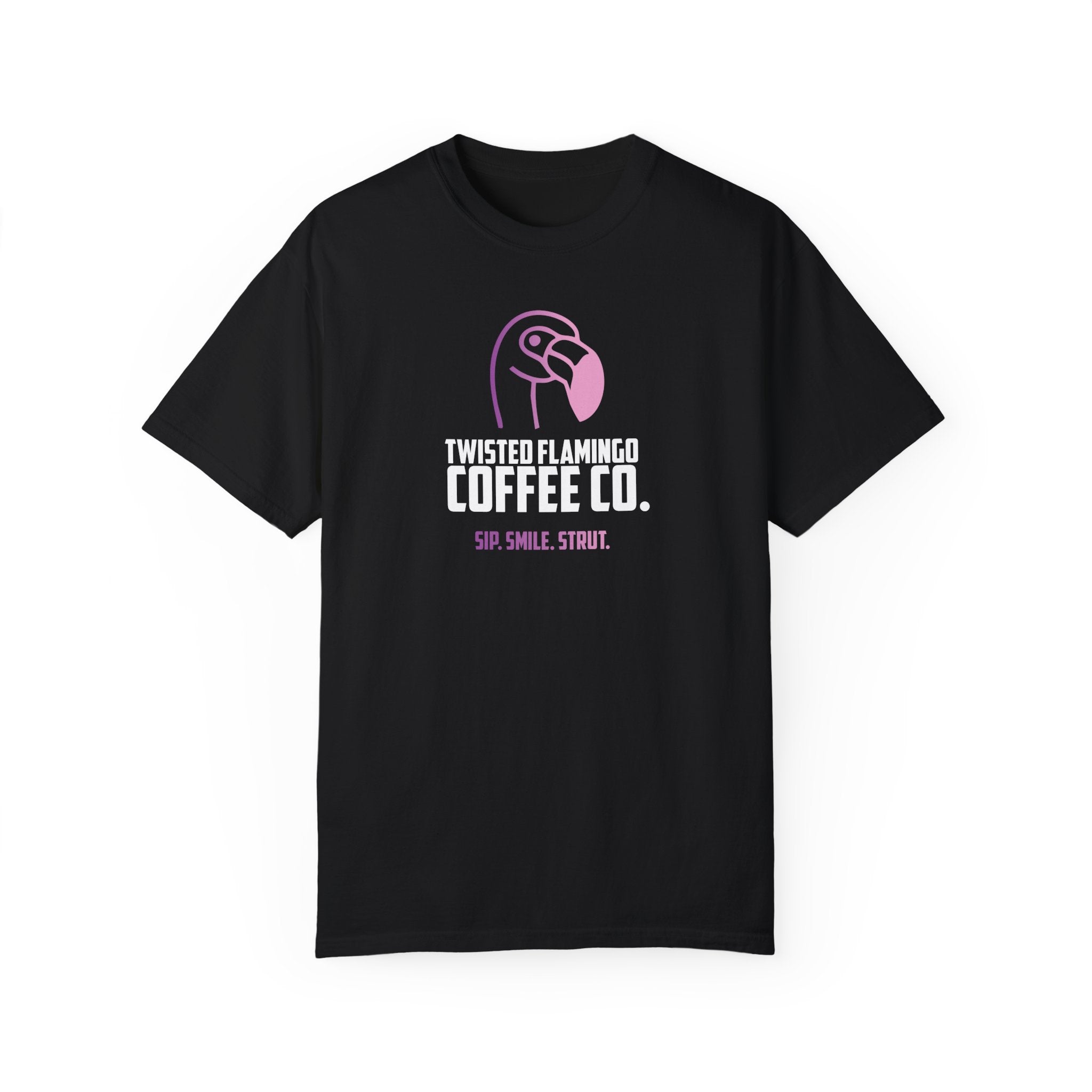 Twisted Flamingo Coffee Co. Unisex Garment-Dyed T-Shirt - Sip Smile Strut Tee